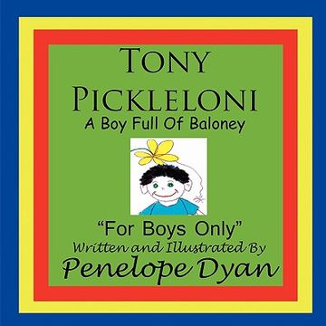 portada tony pickleloni, a boy full of baloney
