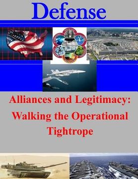 portada Alliances and Legitimacy: Walking the Operational Tightrope (en Inglés)