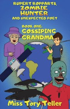 portada Gossiping Grandma (Rupert Ropparts, Zombie Hunter And Unexpected Poet) (Volume 1)