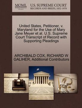 portada united states, petitioner, v. maryland for the use of mary jane meyer et al. u.s. supreme court transcript of record with supporting pleadings
