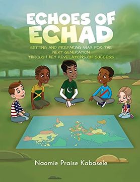 portada Echoes of Echad: Setting and Preparing way for the Next Generation Through key Revelations of Success (en Inglés)