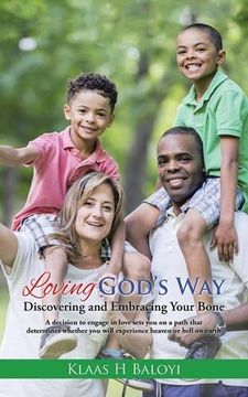 portada Loving God's Way: Discovering and Embracing Your Bone