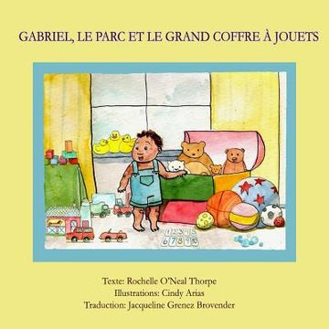 portada Gabriel, le parc et le grand coffre à jouets: Gabriel in the Park French Edition (en Francés)