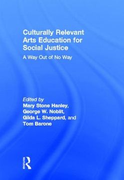 portada culturally relevant arts education for social justice: a way out of no way (en Inglés)