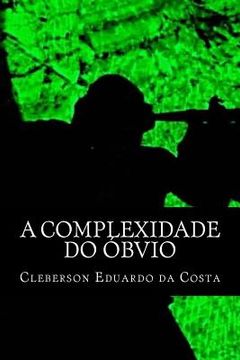 portada A complexidade do óbvio (in Portuguese)