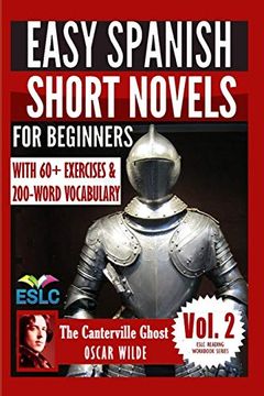 portada The Canterville Ghost: Easy Spanish Short Novels for Beginners: With 60+ Exercises & 200-Word Vocabulary (Learn Spanish): Volume 10 (Eslc Reading Workbook Series)