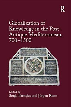 portada Globalization of Knowledge in the Post-Antique Mediterranean, 700-1500 (en Inglés)