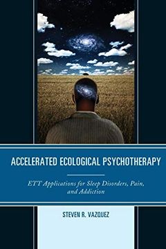 portada Accelerated Ecological Psychotherapy: Ett Applications for Sleep Disorders, Pain, and Addiction (in English)