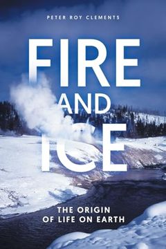portada Fire and Ice: The Origin of Life on Earth
