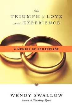 portada the triumph of love over experience: a memoir of remarriage (en Inglés)