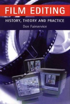 portada film editing: history, theory and practice: looking at the invisible (en Inglés)