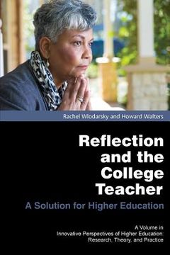 portada Reflection and the College Teacher: A Solution for Higher Education (en Inglés)