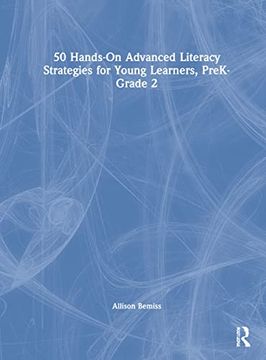 portada 50 Hands-On Advanced Literacy Strategies for Young Learners, Prek-Grade 2 (en Inglés)