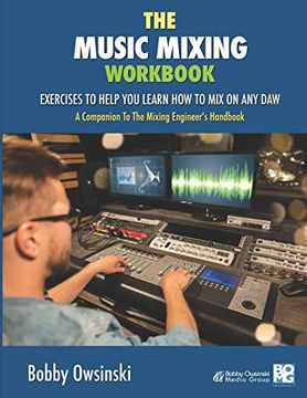 portada The Music Mixing Workbook: Exercises to Help you Learn how to mix on any daw 