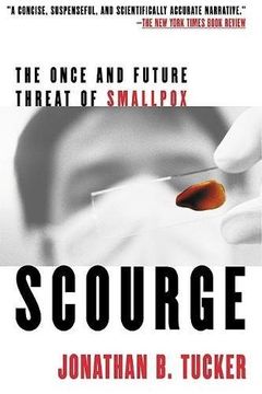 portada Scourge: The Once and Future Threat of Smallpox (en Inglés)