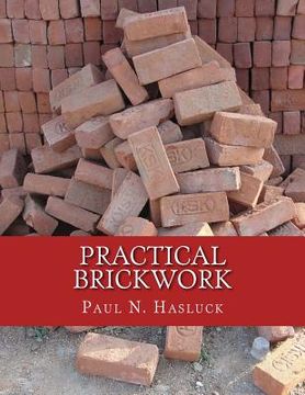 portada Practical Brickwork: With Numerous Engravings and Diagrams (en Inglés)