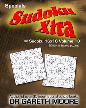 portada Sudoku 16x16 Volume 13: Sudoku Xtra Specials (en Inglés)