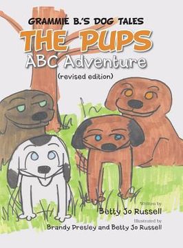 portada The Pups ABC Adventure: Grammie B.'s Dog Tales (en Inglés)