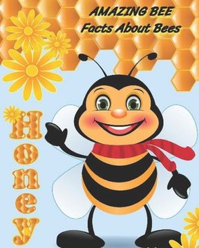 portada Amazing Bee: Facts About Bees (en Inglés)