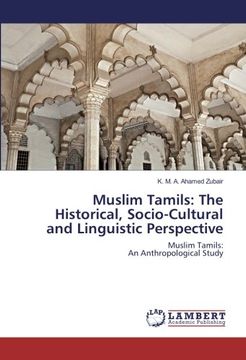 portada Muslim Tamils: The Historical, Socio-Cultural and Linguistic Perspective: Muslim Tamils: An Anthropological Study