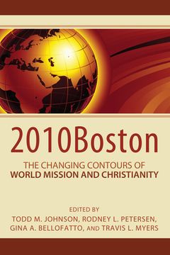 portada 2010Boston: The Changing Contours of World Mission and Christianity
