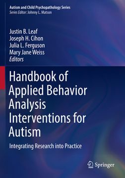 portada Handbook of Applied Behavior Analysis Interventions for Autism: Integrating Research Into Practice (en Inglés)
