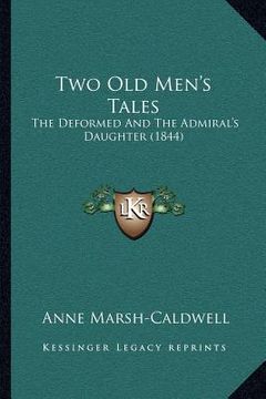 portada two old men's tales: the deformed and the admiral's daughter (1844)
