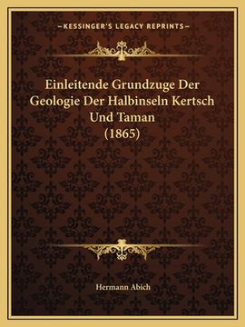 portada Einleitende Grundzuge Der Geologie Der Halbinseln Kertsch Und Taman (1865) (in German)