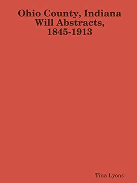 portada Ohio County, Indiana Will Abstracts, 1845-1913 (en Inglés)