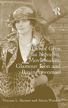 portada Elinor Glyn as Novelist, Moviemaker, Glamour Icon and Businesswoman (in English)