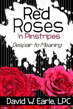 portada Red Roses 'n Pinstripes: Despair to Meaning (en Inglés)
