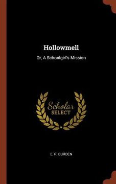 portada Hollowmell: Or, A Schoolgirl's Mission (en Inglés)