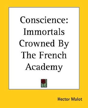 portada conscience: immortals crowned by the french academy (in English)