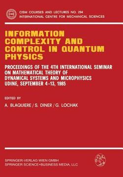 portada information complexity and control in quantum physics: proceedings of the 4th international seminar on mathematical theory of dynamical systems and mi (en Inglés)