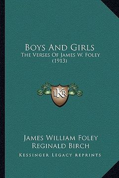 portada boys and girls: the verses of james w. foley (1913) (in English)