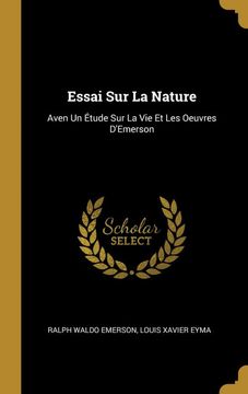 portada Essai sur la Nature: Aven un Étude sur la vie et les Oeuvres D'emerson (in French)