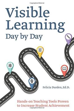 portada Visible Learning Day by Day: Hands-On Teaching Tools Proven to Increase Student Achievement