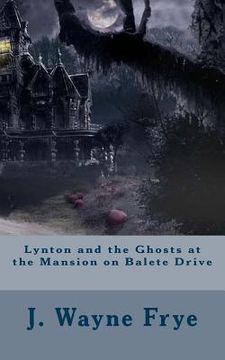 portada Lynton and the Ghosts at the Mansion on Balete Drive (en Inglés)