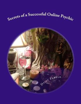 portada Secrets of a Successful Online Psychic: How to work from home as a psychic (in English)