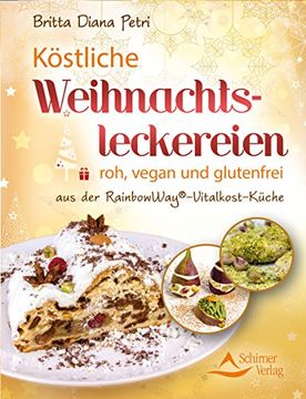 portada Köstliche Weihnachtsleckereien: roh, vegan und glutenfrei - aus der RainbowWay©- Vitalkost-Küche (in German)