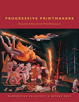 portada Progressive Printmakers: Wisc Artists and the Print Renaissance 