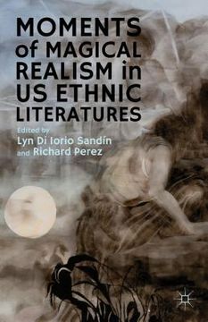 portada moments of magical realism in us ethnic literatures (en Inglés)