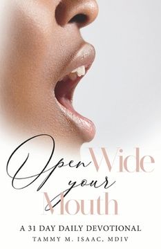 portada Open Wide Your Mouth: A 31 Day Daily Devotional (en Inglés)