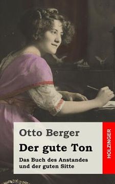 portada Der gute Ton: Das Buch des Anstandes und der guten Sitte (in German)