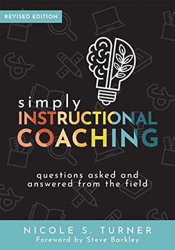 portada Simply Instructional Coaching: Questions Asked and Answered From the Field, Revised Edition (Straightforward Advice and a Practical Framework for Instructional Coaching Professional Development) (in English)