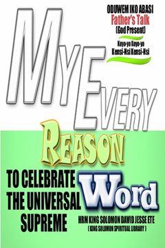 portada My Every Reason to Celebrate the Universal Supreme Word (en Inglés)