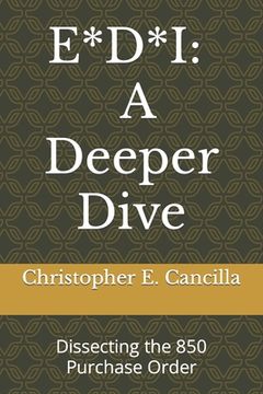 portada E*d*i: A Deeper Dive: Dissecting the 850 Purchase Order (en Inglés)
