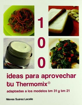 portada 100 ideas para aprovechar tu thermomix (Canela Fina (memento))