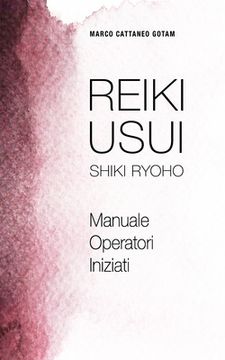 portada Reiki Usui Shiki Ryoho: Manuale Operatori Iniziati (en Italiano)
