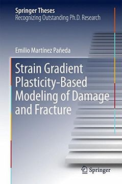 portada Strain Gradient Plasticity-Based Modeling of Damage and Fracture (Springer Theses)